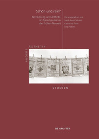 Schön und rein? (Normierung und Ästhetik im Sprachpurismus der Frühen Neuzeit) (German Edition) by Sarah Dessì Schmid, Katharina Fezer, Jörg Robert, 9783110690606