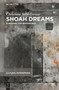 Shoah Dreams (Narrating the Irreparable) by Christiane Solte-Gresser, Jake Schneider, 9783112241394