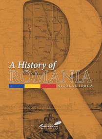 History of Romania (Land, People, Civilization) by Nicolae Iorga, David Prodan, 9781592110131