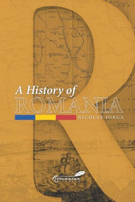 History of Romania (Land, People, Civilization) by Nicolae Iorga, David Prodan, 9781592110148