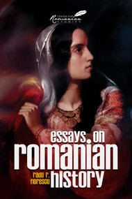 Essays on Romanian History by Radu Florescu, 9781592110971
