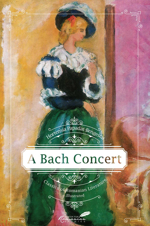 A Bach Concert by Hortensia Papadat-Bengescu, Gabi Reigh, Olga Rogozenco, 9781592111701