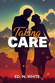 Taking Care by Ed White, 9781592113460