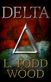 Delta by L. Todd Wood, 9781592113934