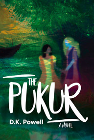 The Pukur by DK Powell, 9781592114672