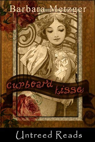 Cupboard Kisses by Barbara Metzger, 9781611877885
