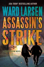 Assassin's Strike (A David Slaton Novel) by Ward Larsen, 9781250436320