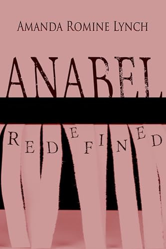 Anabel Redefined by Amanda Romine Lynch, 9781632132307