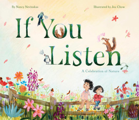 If You Listen (A Celebration of Nature) by Nancy Nevinskas, Jax Chow, 9781797209746