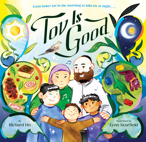 Tov Is Good (From boker tov in the morning to laila tov at night . . .) by Richard Ho, Lynn Scurfield, 9781797234397