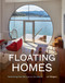Floating Homes (Rethinking How We Live on the Water) by Lili Weigert, 9781797236728