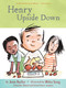 Henry Upside Down (Book 4) by Jenn Bailey, Mika Song, 9781797240763