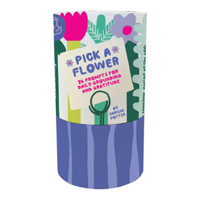 Pick a Flower: 36 Prompts for Daily Grounding and Gratitude by Carissa Potter, 9781797244648