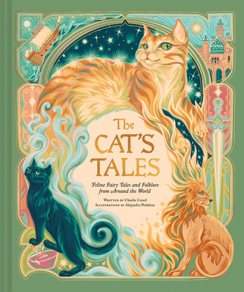 The Cat's Tales (Feline Fairy Tales and Folklore from Around the World) by Charlie Creed, Alejandra Peñaloza, 9781797246000