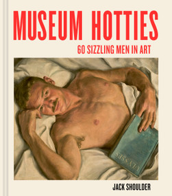 Museum Hotties (Sizzling Men in Art) by Jack Shoulder, 9781797249285