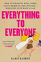 Everything to Everyone (How to Wrangle Kids, Work, Aging Parents, and Spouses... When You Just Want a Nap) by Kara Baskin, 9780306832475