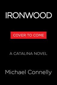 Ironwood (A Catalina Novel) by Michael Connelly, 9780316595407