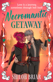 Necromantic Getaway by Shiloh Briar, 9780316602136