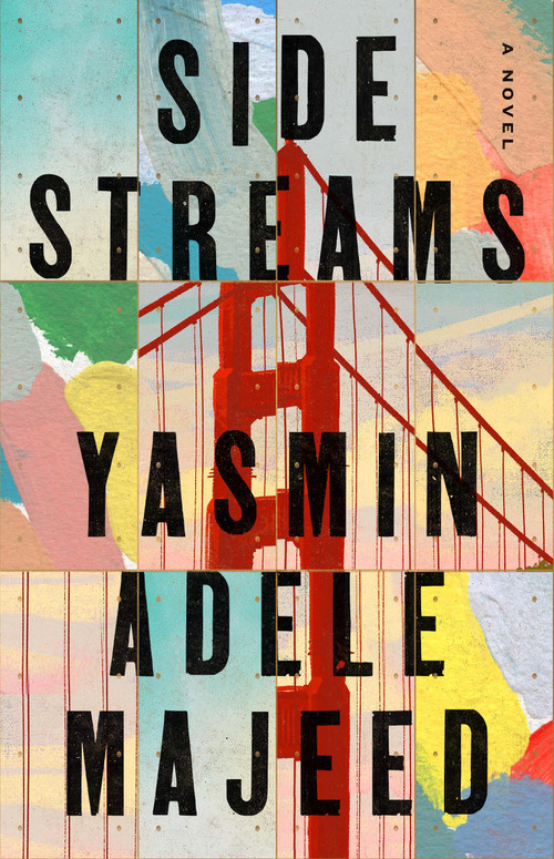 Side Streams (A Novel) by Yasmin Adele Majeed, 9780316609975