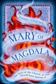 Mary of Magdala by Joanna Courtney, 9780349433035