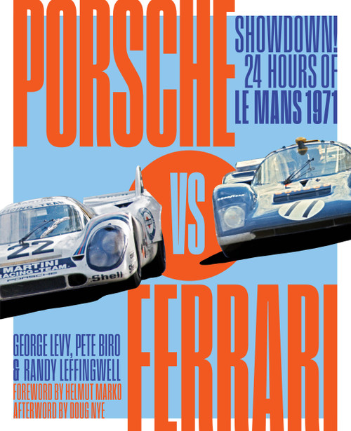 Porsche vs Ferrari (Showdown! 24 Hours of Le Mans 1971) by George Levy, Randy Leffingwell, Pete Biro, Doug Nye, Helmut Marko, 9780760399729