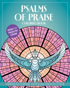 Psalms of Praise Coloring Book (Inspirational Scripture and Peaceful Designs to Color) by Editors of Chartwell Books, 9780785851677