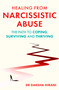 Healing from Narcissistic Abuse (The Path to Coping, Surviving and Thriving) by Dr. Daksha Hirani, 9781408783436