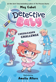 Detective Baby: Cheerleader Challenge (A Graphic Novel) by Meg Cabot, Amelia Allore, 9780063254992