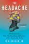 The Headache (The Science of a Most Confounding Affliction-and a Search for Relief) by Tom Zeller Jr., 9780063447356