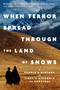 When Terror Spread Through the Land of Snows (A People's History of Tibet's Struggle for Survival) by Marcella Adamski, Tenzin Yangchen, Christopher Lura, 9780063453371