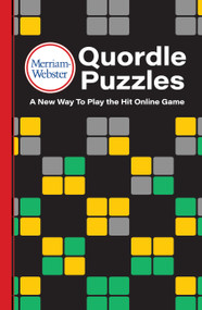 Merriam-Webster Quordle Puzzles (A New Way to Play the Hit Word-Guessing Game) by Merriam-Webster, Jim Bumgardner, 9781454960089