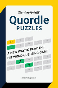 Merriam-Webster Quordle Puzzles (A New Way to Play the Hit Word-Guessing Game) by Merriam-Webster, Jim Bumgardner, 9781454960089