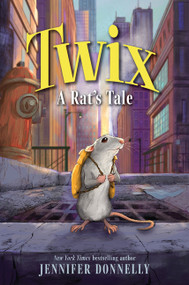 Twix (A Rat's Tale) by Jennifer Donnelly, 9780063435216