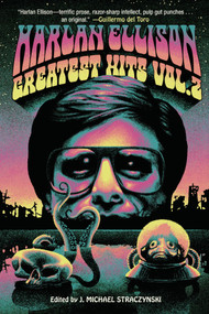 Greatest Hits, Volume 2 by Harlan Ellison, J. Michael Straczynski, 9781454963783