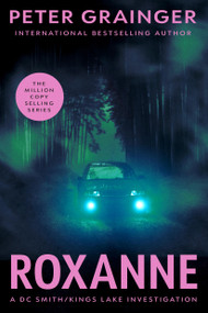 Roxanne (A Novel) by Peter Grainger, 9781454968788