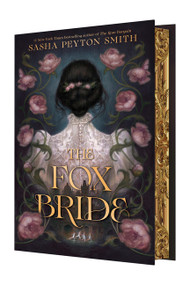 The Fox Bride Deluxe Limited Edition by Sasha Peyton Smith, 9780063569522