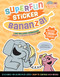 Elephant & Piggie: Superfun Sticker Bananza! (A Mo Willems Workshop Make & Create Sticker Book!) by Mo Willems Workshop, 9781454972402