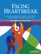 Facing Heartbreak (Steps to Recovery for Betrayed Partners) by Stefanie Carnes, Mari A. Lee, Anthony Rodriquez MSW, CSAT, BCSA, LISW, LCSW, 9781940467153