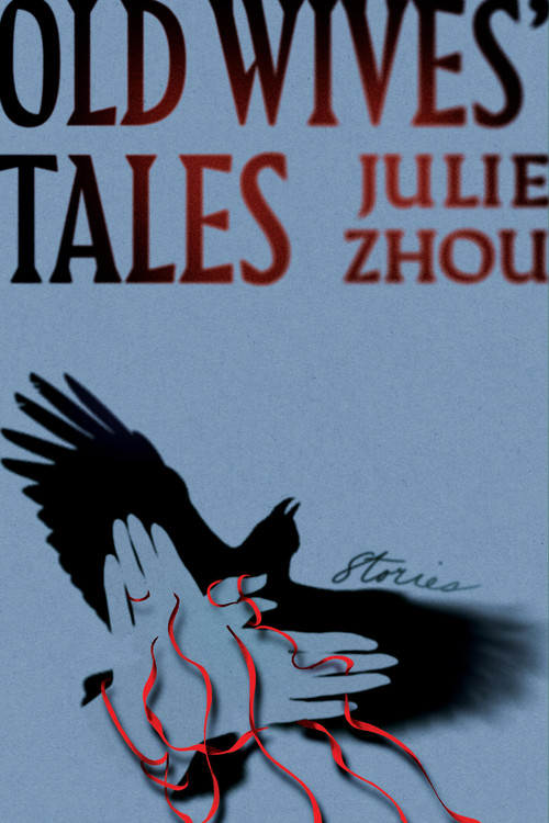 Old Wives' Tales by Julie Zhou, 9781538780633