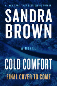 Cold Comfort by Sandra Brown, 9781538783979