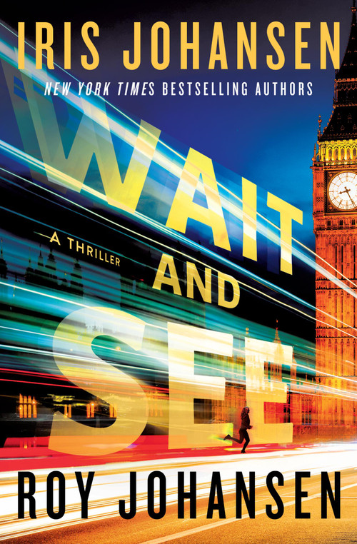 Wait and See by Iris Johansen, Roy Johansen, 9781538786888