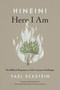 Hineini: Here I Am (The Biblical Response to Life's Greatest Challenges) by Yael Eckstein, 9781546016250