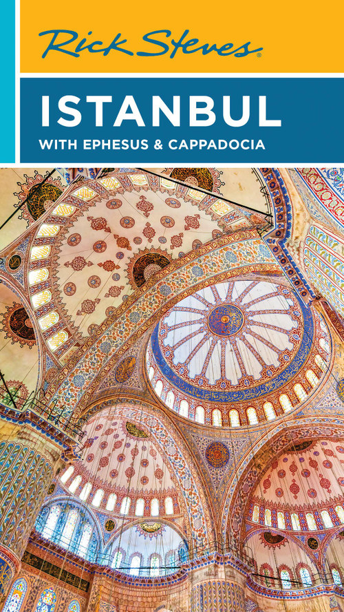 Rick Steves Istanbul (With Ephesus & Cappadocia) by Rick Steves, Lale Surmen Aran, Tankut Aran, 9781641717557
