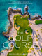 The Golf Course (A Photographer's Journey to Extraordinary Courses Around the World) by Evan Schiller, Lisa Holzwarth, 9781648295614
