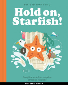 Hold on, Starfish by Philip Bunting, 9781805705604