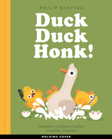 Duck, Duck, Honk! by Philip Bunting, 9781805705727