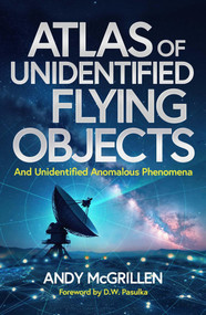 Atlas of Unidentified Flying Objects (and Unidentified Anomalous Phenomena) by Andy McGrillen, 9781805708780