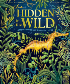 Hidden in the Wild (Amazing Animals That Disguise To Survive) by Dr. Nick Crumpton, 9781836009689