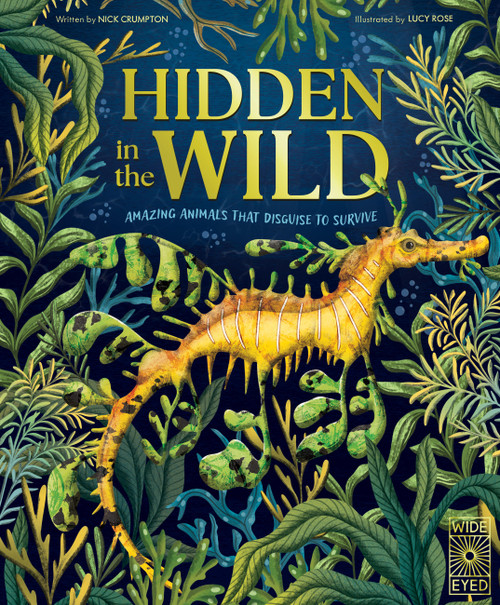 Hidden in the Wild (Amazing Animals That Disguise To Survive) by Dr. Nick Crumpton, 9781836009689