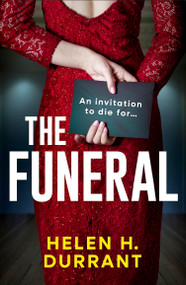 The Funeral (A totally addictive and completely unputdownable psychological thriller) by Helen H. Durrant, 9781836184256